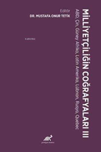 Milliyetçiliğin Coğrafyaları – III ABD, Çin, Güney Afrika, Latin Amerika, Lübnan, Rusya, Quebec - 1