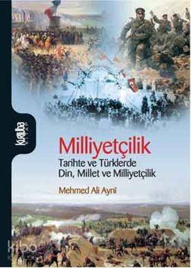 Milliyetçilik; Tarihte ve Türklerde Din, Millet ve Milliyetçilik - 1