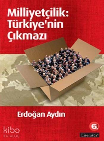 Milliyetçilik: Türkiye'nin Çıkmazı - 1