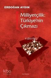 Milliyetçilik: Türkiye'nin Çıkmazı - 1