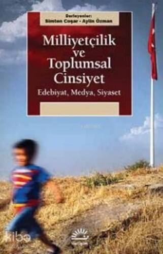 Milliyetçilik Ve Toplumsal Cinsiyet; Edebiyat,Medya,Siyaset - 1