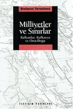 Milliyetler ve Sınırlar; Balkanlar, Kafkasya ve Orta-Doğu - 1