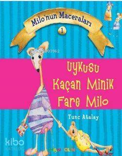 Milonun Maceraları 1; Uykusu Kaçan Minik Fare Milo - 1