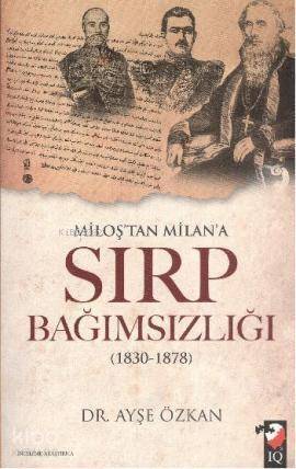 Miloş'tan Milan'a Sırp Bağımsızlığı - 1