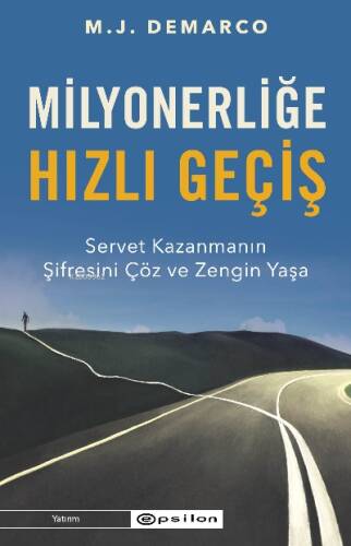 Milyonerliğe Hızlı Geçiş: Servet Kazanmanın Şifresini Çöz ve Zengin Yaşa - 1