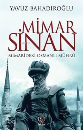 Mimar Sinan; Mimarideki Osmanlı Mührü - 1