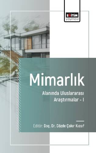 Mimarlık Alanında Uluslararası Araştırmalar - I - 1