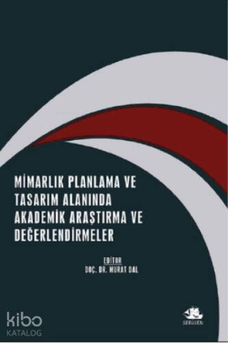 Mimarlık Planlama ve Tasarım Alanında Akademik Araştırma ve Değerlendirmeler;Aralık 2021 - 1