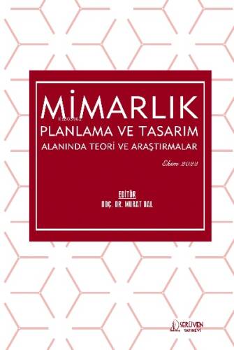 Mimarlık Planlama ve Tasarım Alanında Teori ve Araştırmalar / Ekim 2022 - 1