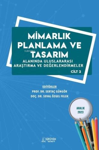 Mimarlık Planlama ve Tasarım Alanında Uluslararası Araştırma ve Değerlendirmeler Cilt 1 - 1