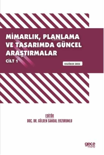 Mimarlık, Planlama ve Tasarımda Güncel Araştırmalar – I / Haziran 2022 - 1