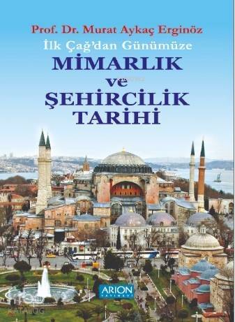 Mimarlık ve Şehircilik Tarihi; İlk Çağ'dan Günümüze - 1