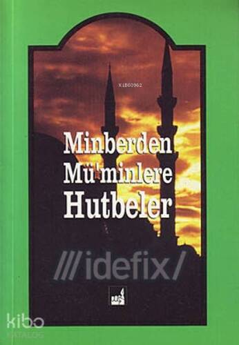 Minberden Mü'minlere Hutbeler - 1