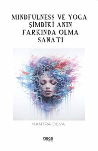 Mindfulness ve Yoga;Şimdiki Anın Farkında Olma Sanatı - 1