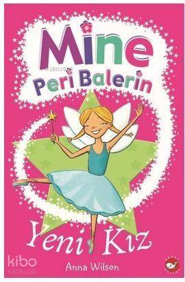 Mine Peri Balerin- 1 - Yeni Kız - 1