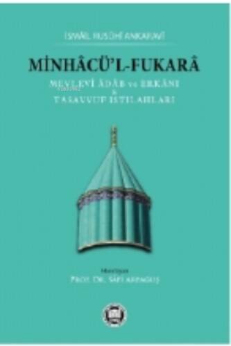 Minhacü’l-Fukara;Mevlevî Âdâb ve Erkânı & Tasavvuf Istılahları - 1