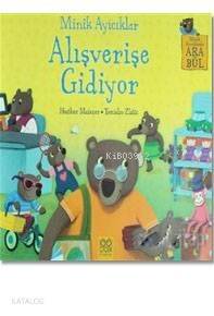 Minik Ayıcıklar Alışverişe Gidiyor - 1