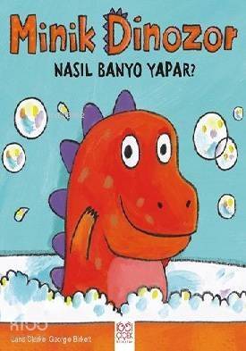 Minik Dinozor Nasıl Banyo Yapar? - 1