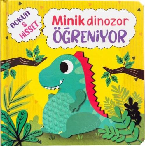 Minik Dinozor Öğreniyor - Dokun ve Hisset - 1