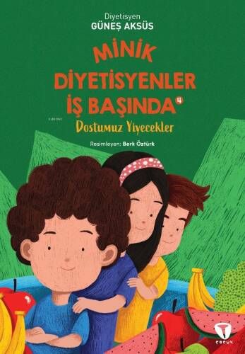 Minik Diyetisyenler 4: Dostumuz Yiyecekler - 1