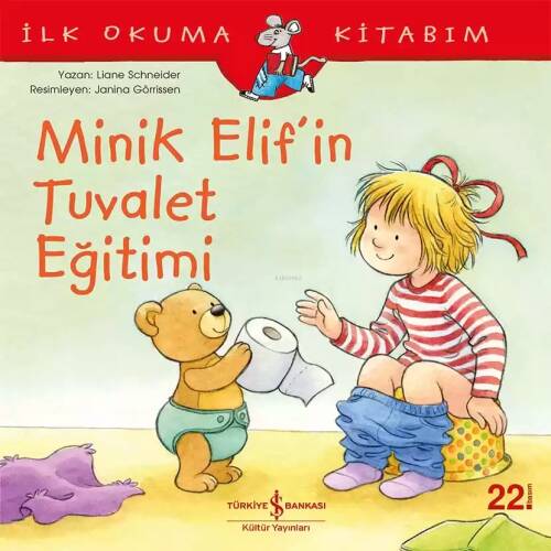 Minik Elif'in Tuvalet Eğitimi; İlk Okuma Kitabım - 1