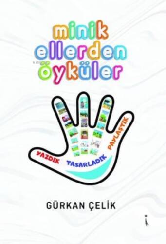 Minik Ellerden Öyküler - 1