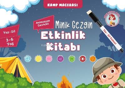 Minik Gezgin Etkinlik Kitabı (Animasyon Destekli) Yaz-Sil 3-6 Yaş;Minik Gezgin’in Kamp Macerası - 1