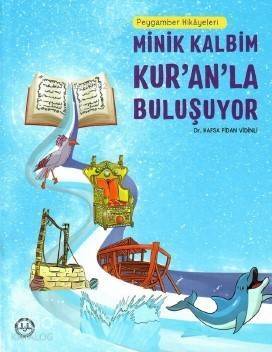 Minik Kalbim Kur'an'la Buluşuyor Peygamber Hikayeleri - 1