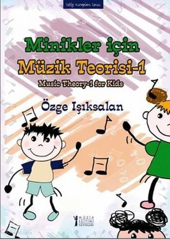 Minikler için Müzik Teorisi 1; Music Theory-1 for Kids - 1