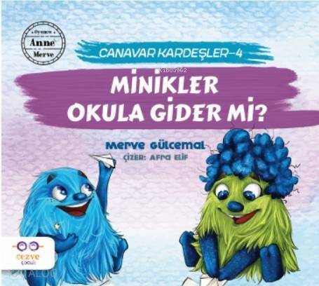 Minikler Okula Gider mi?; Canavar Kardeşler 4 - 1