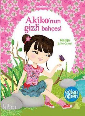 Minimiki - Akiko'nun Gizli Bahçesi; Le Jardin Secret dAkiko - 1