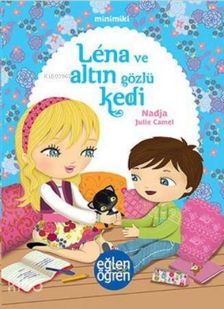 Minimiki - Lena ve Altın Gözlü Kedi; Léna et le Chat aux Yeux Dor - 1