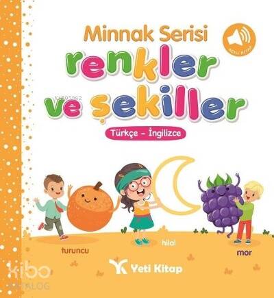 Minnak Serisi Renkler ve Şekiller Kitabı Türkçe - İngilizce - 1