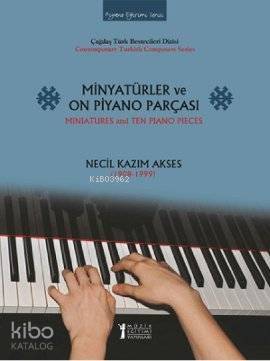 Minyatürler ve On Piyano Parçası; Necil Kazım Akses 1908-1999 - 1