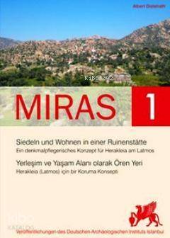 Miras 1; Yerleşim ve Yaşam Alanı Olarak Ören Yeri - 1