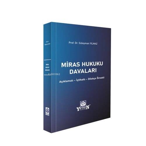 Miras Hukuku Davaları;Açıklamalı - İçtihatlı - Dilekçe Örnekli - 1