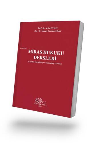 Miras Hukuku Dersleri;(Gözden Geçirilmiş ve Yenilenmiş 5. Baskı) - 1