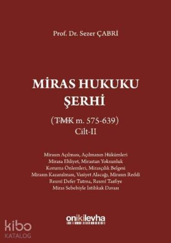 Miras Hukuku Şerhi (TMK m. 495-574) Cilt II - 1