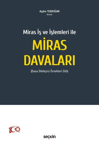 Miras İş ve İşlemleri ile Miras Davaları;Dava Dilekçesi Örnekleri Ekli - 1