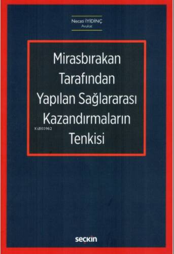 Mirasbırakan Tarafından Yapılan Sağlararası Kazandırmaların Tenkisi - 1