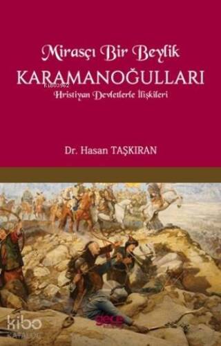 Mirasçı Bir Beylik Karamanoğulları; Hristiyan Devletlerle İlişkileri - 1