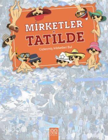 Mirketler Tatilde; Gizlenmiş Mirketleri Bul - 1