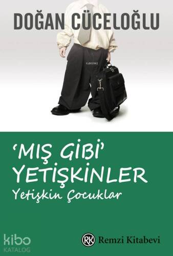 Mış Gibi Yetişkinler; Yetişkin Çocuklar - 1