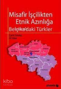 Misafir İşçilikten Etnik Azınlığa; Belçika'daki Türkler - 1