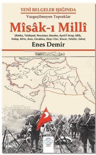 Misak-i Milli; Yeni Belgeler Işığında Vazgeçilmeyen Topraklar - 1