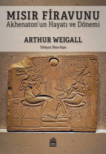 Mısır Firavunu;Akhenaton’un Hayatı ve Hükümdarlık Dönemi - 1