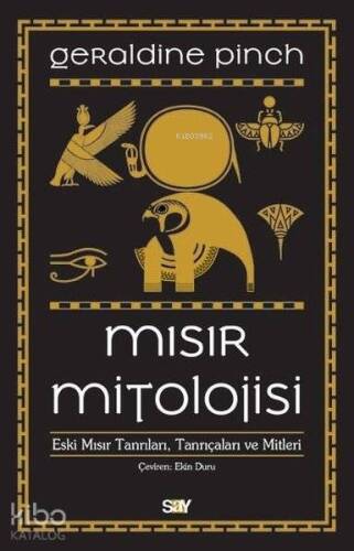 Mısır Mitolojisi; Eski Mısır Tanrıları Tanrıçaları ve Mitleri - 1