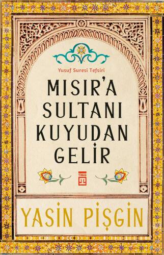 Mısır'a Sultanı Kuyudan Gelir;Yusuf Suresi Tefsiri - 1