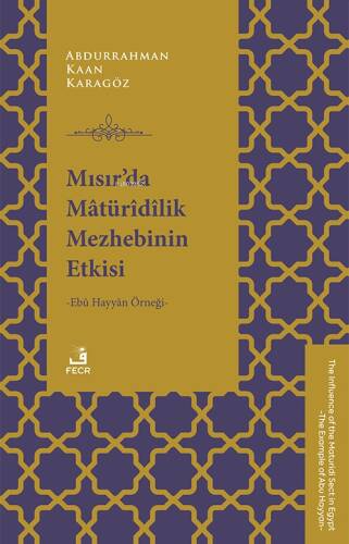 Mısır’da Mâtürîdîlik Mezhebinin Etkisi -Ebû Hayyân Örneği- - 1