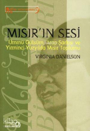 Mısır'ın Sesi; Ümmü Gülsüm, Arap Şarkısı ve Yirminci Yüzyılda Mısır Toplumu - 1